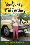 Posts of a Mid-Century Kid cover