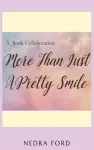 More than Just a Pretty Smile - Nedra Ford cover