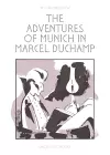 The Adventures of Munich in Marcel Duchamp cover