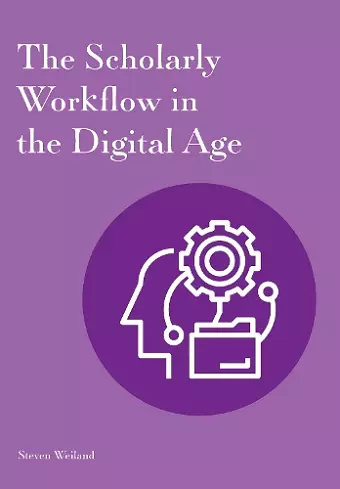 The Scholarly Workflow in the Digital Age cover