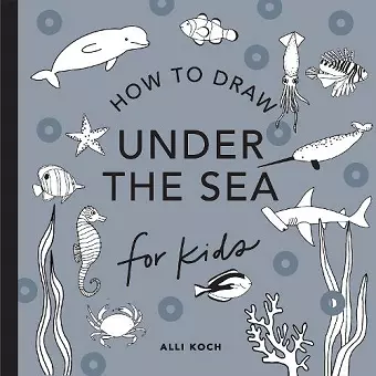 Under the Sea: How to Draw Books for Kids cover