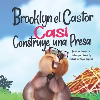 Brooklyn el Castor Casi Construye una Presa cover