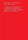 Red Tape, A New Work by Les Levine, 1970 – To Engage the University in a Useless Task Which Will Allow It to Expose a Working Model of Its Sys cover