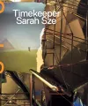 Sarah Sze: Timekeeper cover