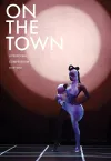 On the Town: A Performa Compendium 2016–2021 cover