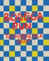 Tschabalala Self: Bodega Run cover