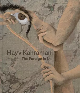 Hayv Kahraman: The Foreign in Us cover