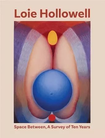 Loie Hollowell: Space Between cover