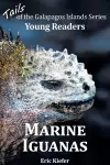 Marine Iguanas - Tails of the Galapagos Islands Series cover