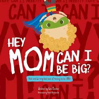 Hey Mom Can I Be Big cover