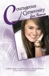 Courageous Generosity for Teens cover