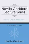 Neville Goddard Lecture Series, Volume III cover