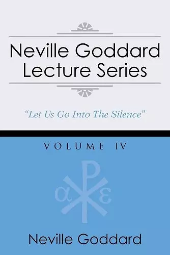 Neville Goddard Lecture Series, Volume IV cover