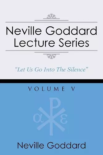 Neville Goddard Lecture Series, Volume V cover