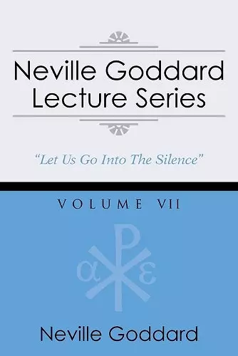 Neville Goddard Lecture Series, Volume VII cover