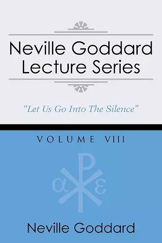 Neville Goddard Lecture Series, Volume VIII cover