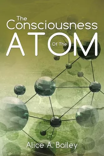 The Consciousness Of The Atom cover