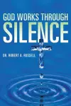 GOD Works Through Silence cover