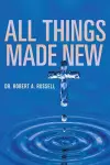 All Things Made New cover