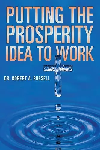 Putting the Prosperity Idea to Work cover