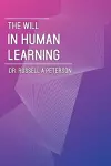 The Will In Human Learning cover