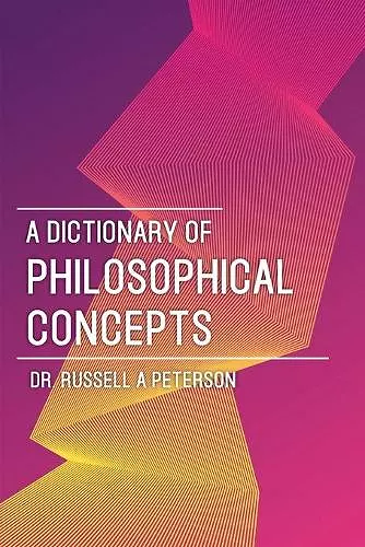 A Dictionary of Philosophical Concepts cover