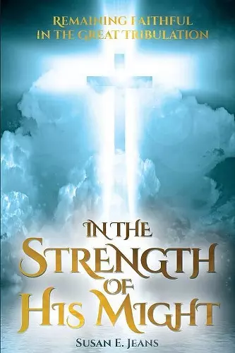 In the Strength of His Might cover