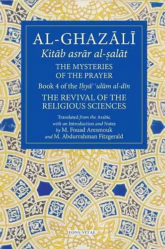 Al-Ghazali: The Mysteries of The Prayer cover