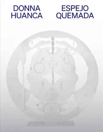 Donna Huanca: Espejo Quemada cover