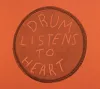 Drum Listens to Heart cover