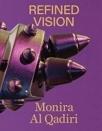 Monira Al Qadiri: Refined Vision cover