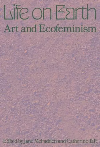 Life on Earth: Art & Ecofeminism cover
