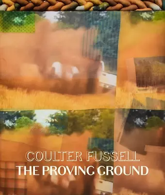Coulter Fussell: The Proving Ground cover