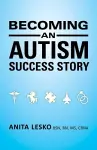 Becoming an Autism Success Story cover