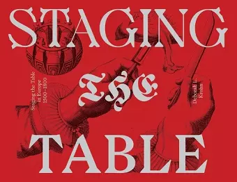 Staging the Table in Europe – 1500–1800 cover