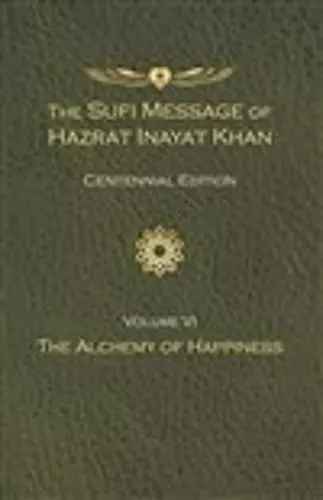 The Sufi Message of Hazrat Inayat Khan Vol. 6 Centennial Edition cover