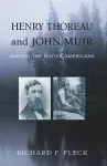 Henry Thoreau and John Muir Among the Native Americans cover