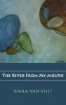 The River From My Mouth cover