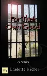 For Their Own Good cover