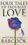 Four Tales of Troubled Love cover