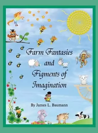 Farm Fantasies and Figments of Imagination cover