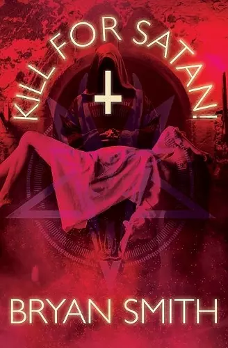 Kill For Satan! cover