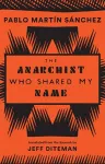 The Anarchist Who Shared My Name cover