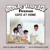 Uncle Rocky, Fireman - #7AA - Safe at Home cover