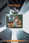 Tiny Homes In a Big City cover