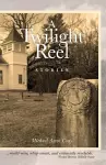 A Twilight Reel cover