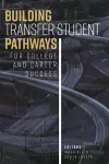 Building Transfer Student Pathways for College and Career Success cover