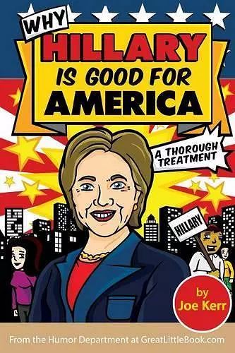 Why Hillary Is Good for America cover