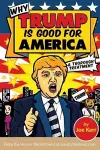 Why Trump Is Good for America cover