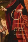 Dissimilar Similitudes – Devotional Objects in Late Medieval Europe cover